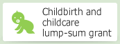 Childbirth and childcare lump-sum grant